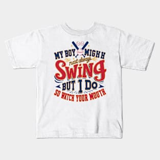 My boy might not always Swing humor saying Kids T-Shirt